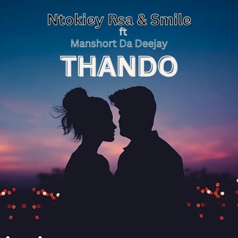 Thando ft. Smile & Manshort Da Deejay