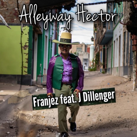 Alleyway Hector ft. J Dillenger | Boomplay Music
