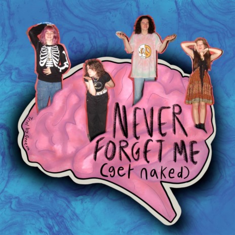 Never Forget Me (Get Naked) | Boomplay Music