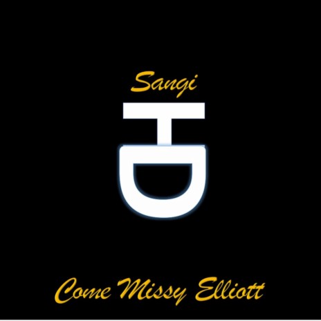 Come Missy Elliott | Boomplay Music
