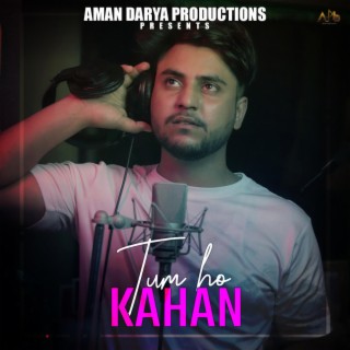 Tum Ho Kahan ft. Shadab Malik, Vipin Lyricist & Sunil Soren lyrics | Boomplay Music