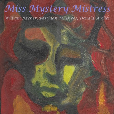 Miss Mystery Mistress ft. William Archer & Donald Archer | Boomplay Music