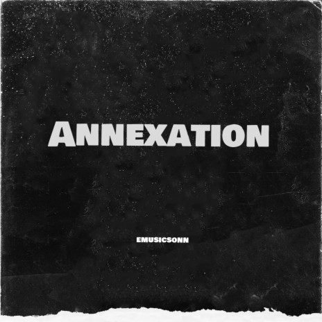 Annexation | Boomplay Music