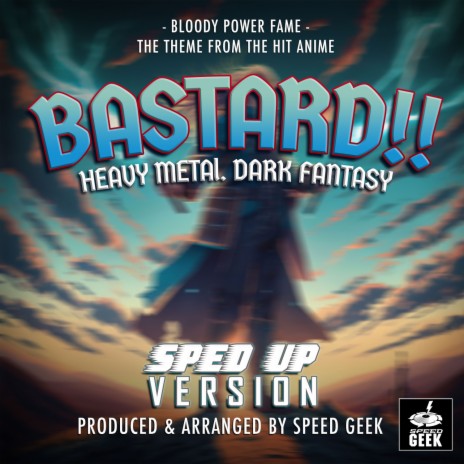 Bloody Power Fame (From Bastard!! - Heavy Metal, Dark Fantasy) (Sped-Up Version) | Boomplay Music