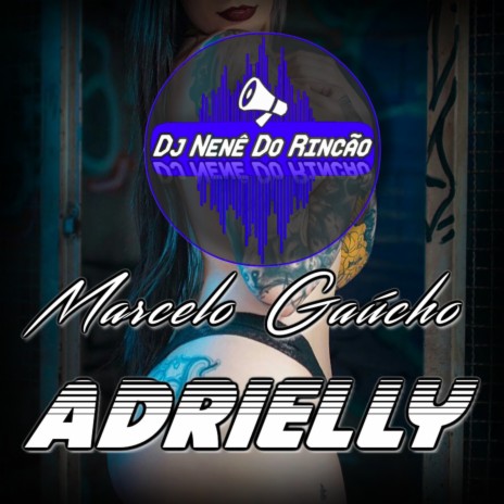 Adrielly ft. Marcelo Gaúcho | Boomplay Music