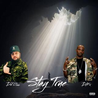 Stay True ft. DMX lyrics | Boomplay Music