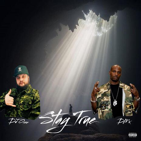 Stay True ft. DMX