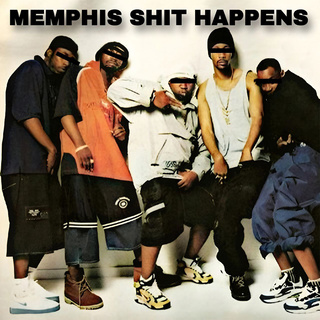 MEMPHIS SHIT HAPPENS