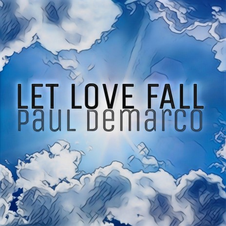 Let Love Fall | Boomplay Music