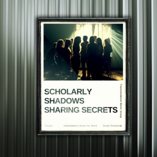 Scholarly Shadows Sharing Secrets