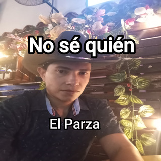 El Parza_No sé quién