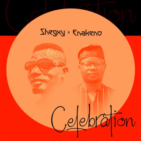 Celebration ft. Enakeno | Boomplay Music