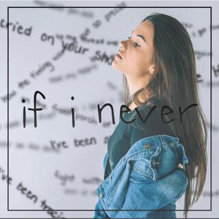 if i never lyrics | Boomplay Music