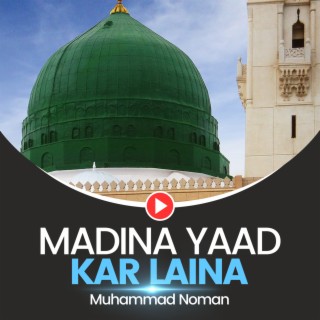 Madina Yaad kar Laina