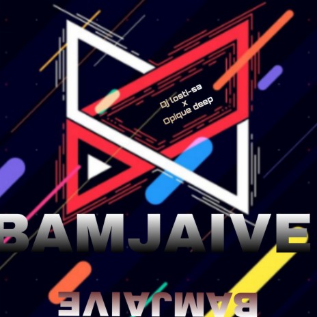 Bamjaive (feat. Opique deep) | Boomplay Music