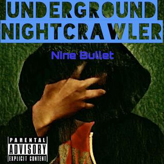 Underground Nightcrawler