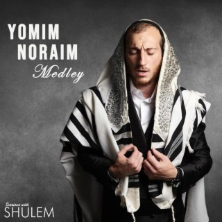 Yomim Noraim Medley