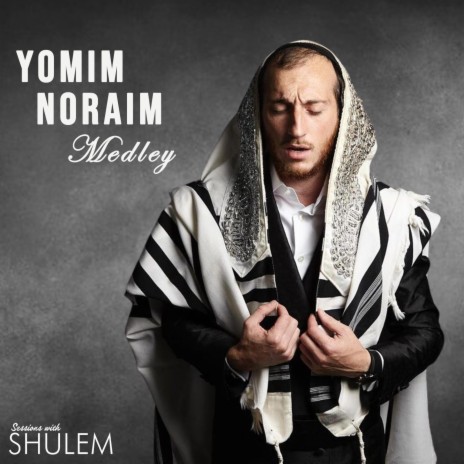 Yomim Noraim Medley ft. Mendy Hershkowitz
