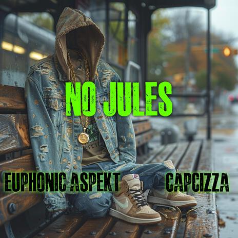 No Jules ft. CapCizza | Boomplay Music