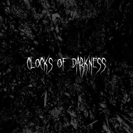 Clocks of Darkness | Boomplay Music