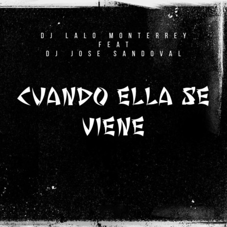 Cuando Ella Se Viene ft. Dj Jose Sandoval | Boomplay Music