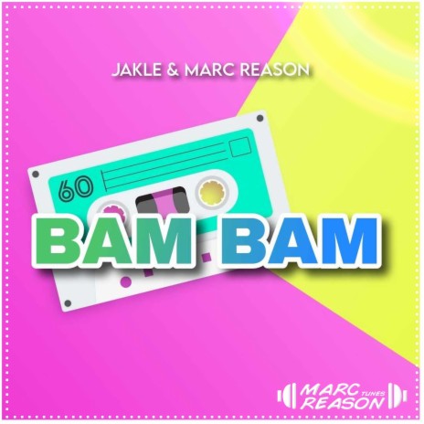 Bam Bam (Radio) ft. Marc Reason | Boomplay Music