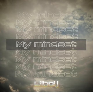 My mindset lyrics | Boomplay Music