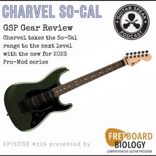 Gear Review: Charvel So-Cal Pro-Mod 2023 Model - GSP #226