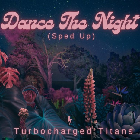 Dance The Night (Sped Up) | Boomplay Music