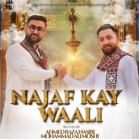 NAJAF KE WAALI ft. Mohammad Ali Moshi | Boomplay Music