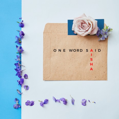 One Word Said | Boomplay Music