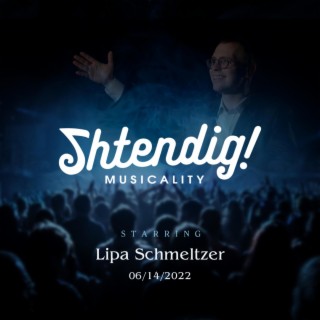 June 14 '22 With Lipa Schmeltzer