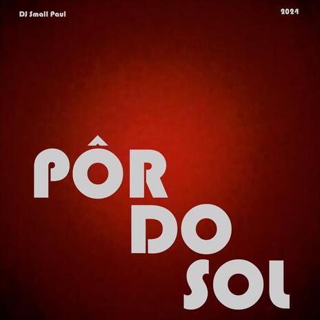 Pôr do sol | Boomplay Music