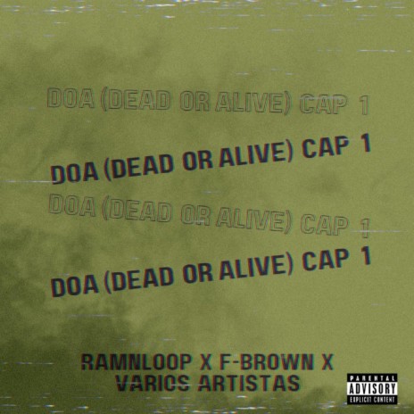 Ramnloop - DOA (DEAD OR ALIVE) Cap 1 ft. F-Brown, JR The King, Angel Mc, ELGRANDE205 & Dary Hezz