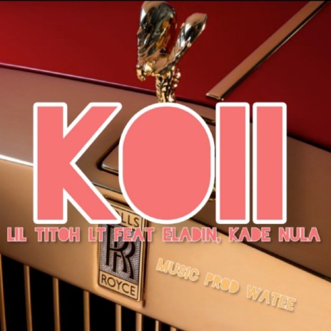 Koii ft. KadeeNula & Eladin | Boomplay Music