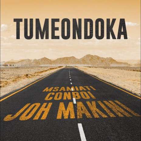 Tumeondoka ft. Conboi Cannabino & Joh Makini | Boomplay Music