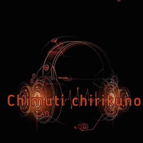 Chimuti chirikuno ft. Vinnyman | Boomplay Music