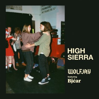 High Sierra ft. Bjéar lyrics | Boomplay Music