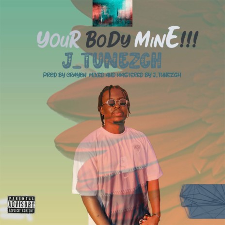 Your Body Mine | Boomplay Music