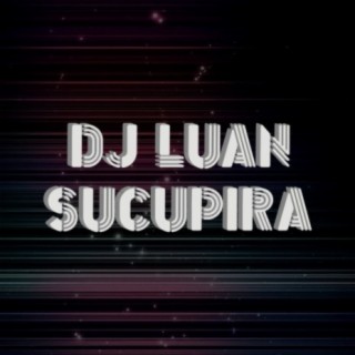 DJ Luan Sucupira