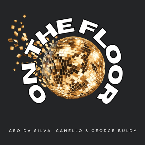 On The Floor (Radio Mix) ft. Canello & George Buldy | Boomplay Music