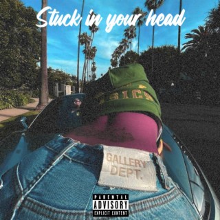 Stuck in your head