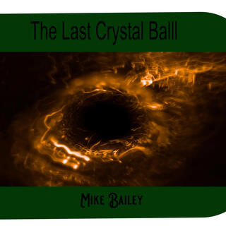 The Last Crystal Ball lyrics | Boomplay Music