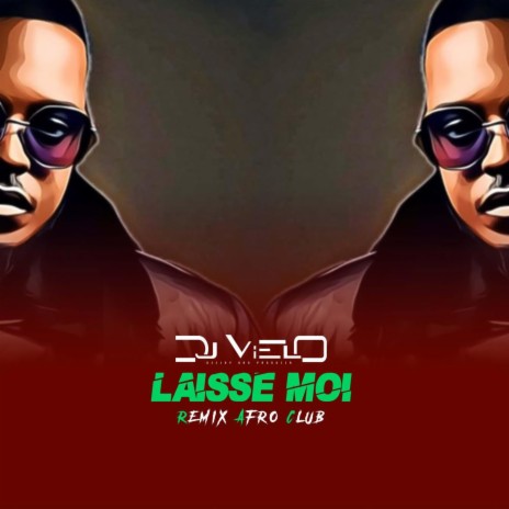 Laisse Moi Afro Club (Remix)