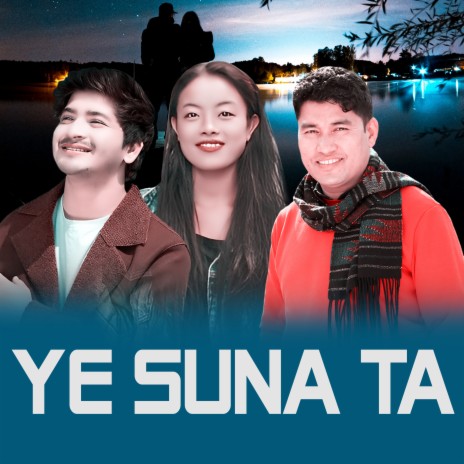 YE SUNA TA ft. Amrita Limbu & Pratap Dash | Boomplay Music