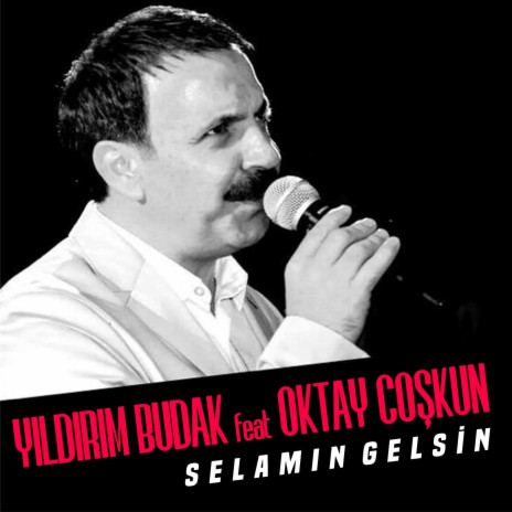 Selamın Gelsin ft. Oktay Coşkun | Boomplay Music