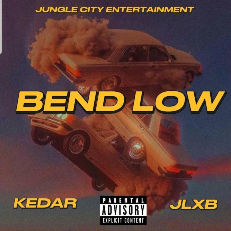 Bend low ft. JLXB | Boomplay Music