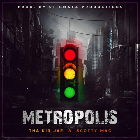 Metropolis ft. Scotty Mac & Tha Kid Jae | Boomplay Music