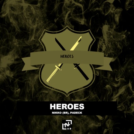 Heroes ft. Nikko (BR) | Boomplay Music