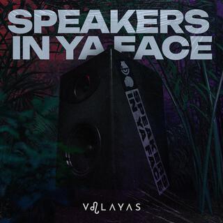 Speakers In Ya Face